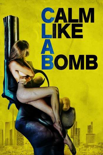 Calm Like a Bomb Movie English download 480p 720p
