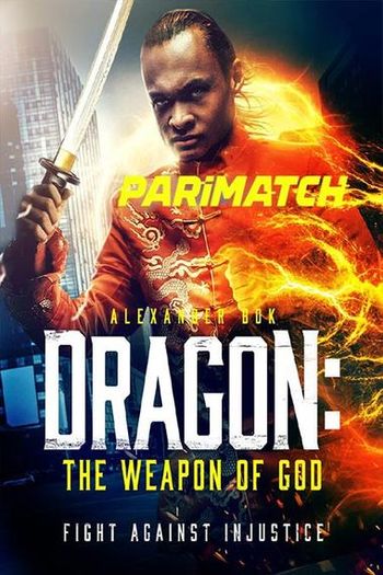 Dragon The Weapon of God Dual Audio download 480p 720p